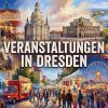Veranstaltungen in Dresden März 2026